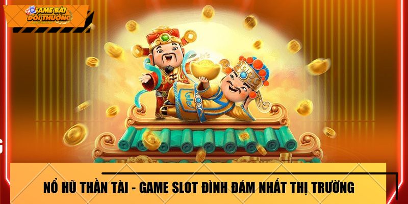 No-hu-than-tai-game-dinh-dam