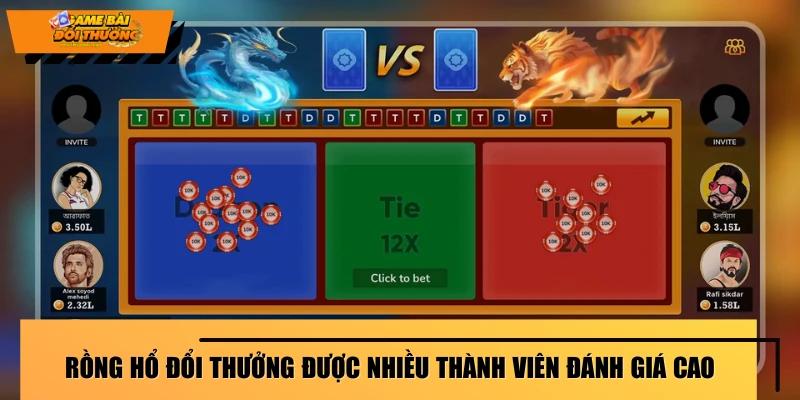 Rồng Hổ đổi thưởng được nhiều thành viên đánh giá cao