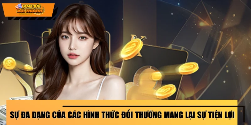 su-da-dang-cua-cac-hinh-thuc-doi-thuong-mang-lai-su-tien-loi